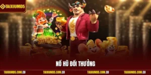 Nổ hũ đổi thưởng